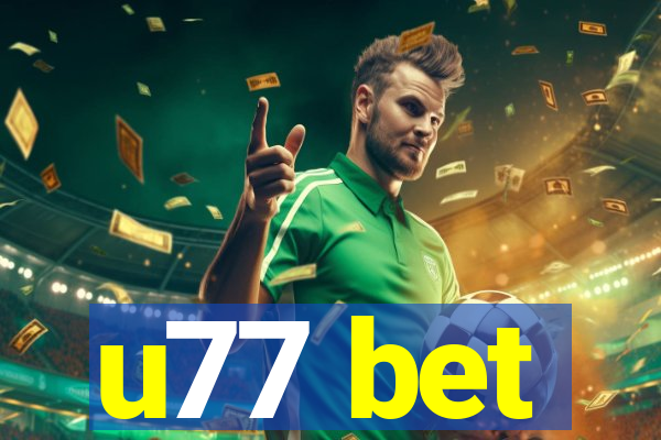 u77 bet